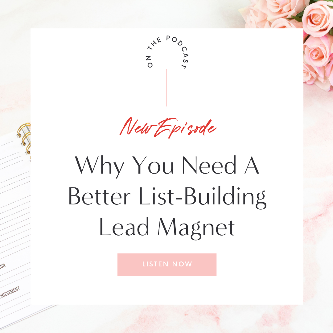 Ep 52 Why You Need A Better List-Building Lead Magnet